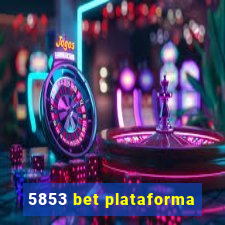 5853 bet plataforma